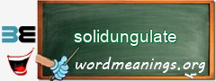 WordMeaning blackboard for solidungulate